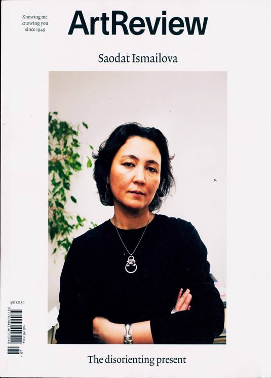 ArtReview Magazine Issue 183 – Saodat Ismailova, The Disorienting Present, Summer 2026