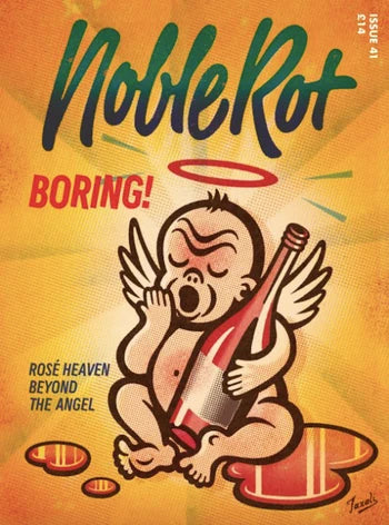 Noble Rot Magazine Issue 41 – Boring! Rosé Heaven Beyond The Angel cover