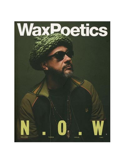 Wax Poetics Magazine – Volume 3, Issue 2 – N.O.W. Cover